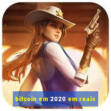 bitcoin em 2020 em reais