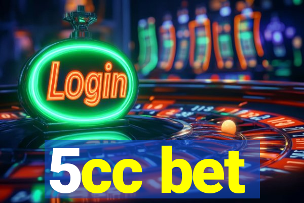 5cc bet