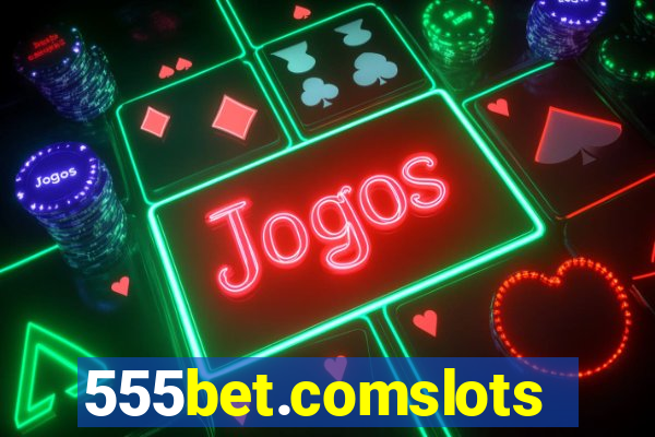 555bet.comslots