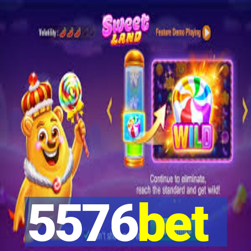 5576bet