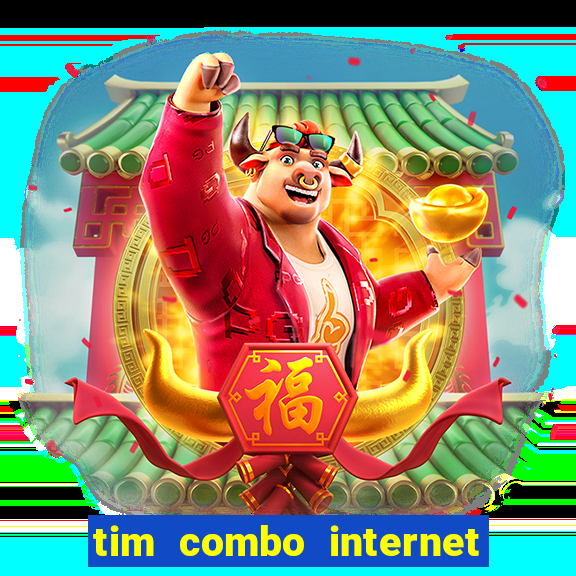 tim combo internet e celular