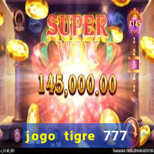 jogo tigre 777 como jogar