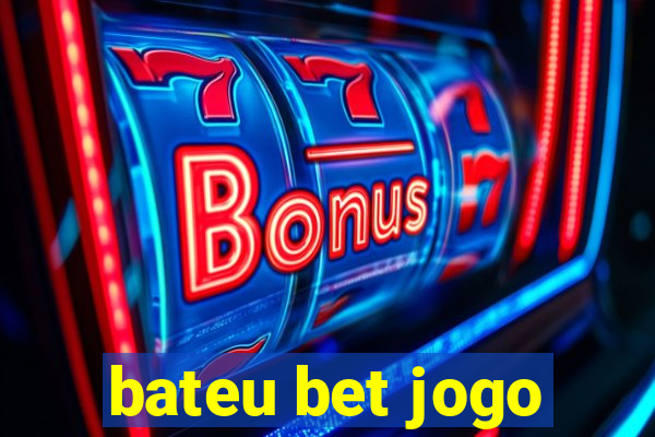 bateu bet jogo