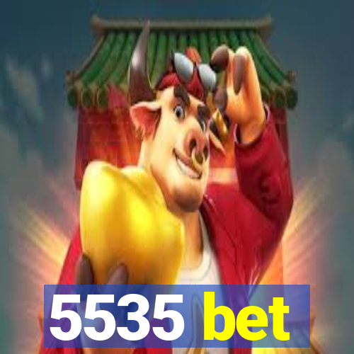 5535 bet