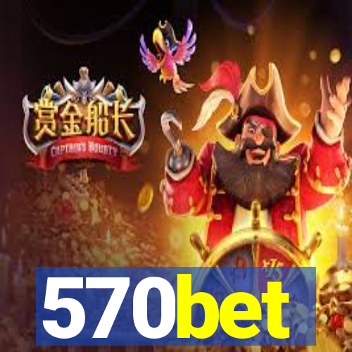 570bet