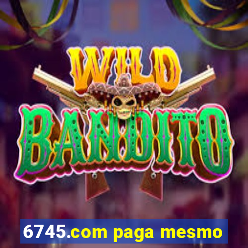 6745.com paga mesmo