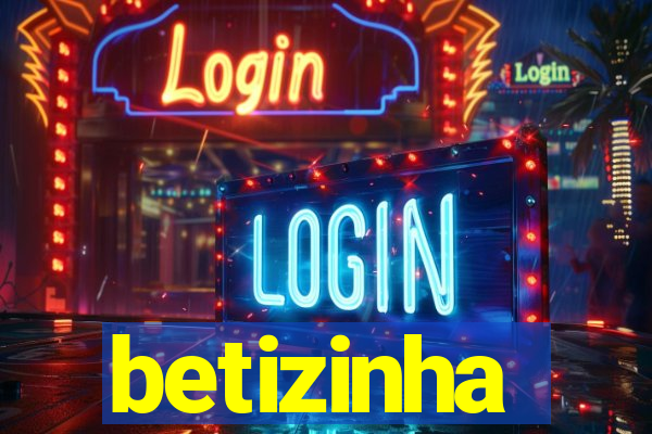 betizinha