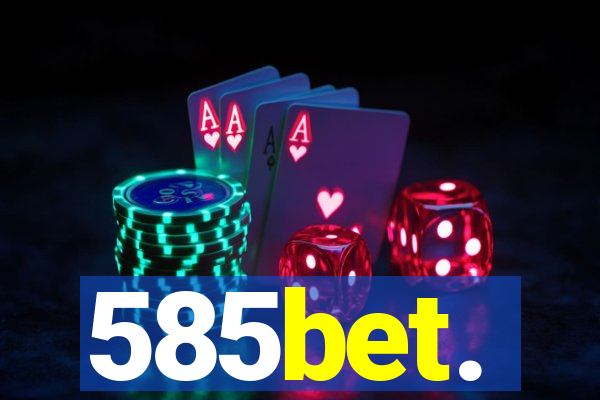 585bet.