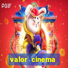 valor cinema shopping paralela