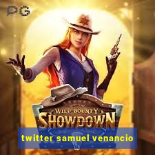 twitter samuel venancio