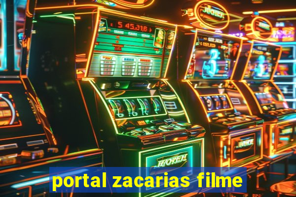 portal zacarias filme