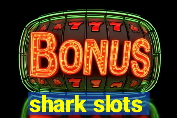 shark slots