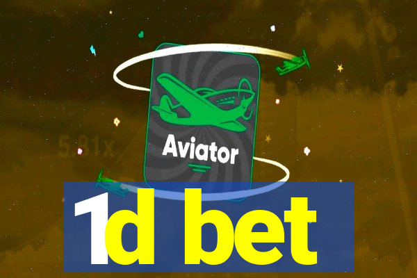 1d bet