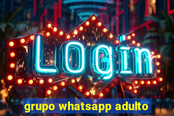 grupo whatsapp adulto