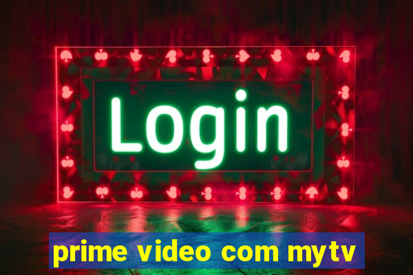 prime video com mytv