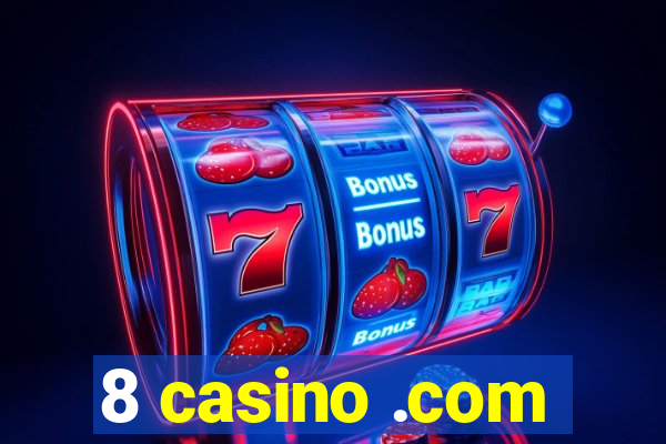 8 casino .com