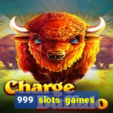 999 slots games download apk