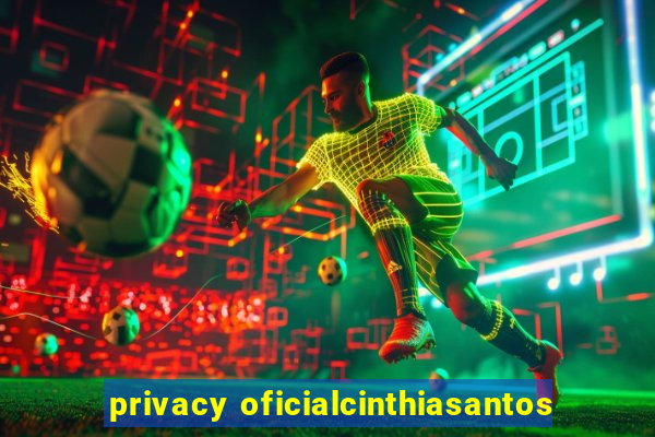 privacy oficialcinthiasantos