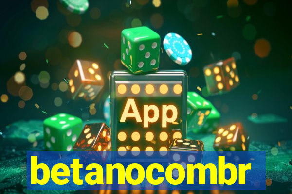 betanocombr