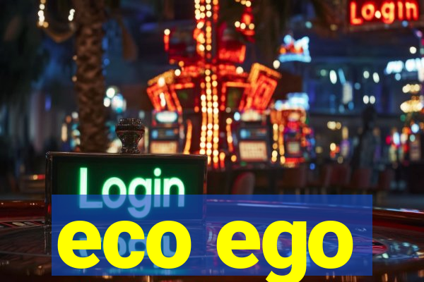 eco ego