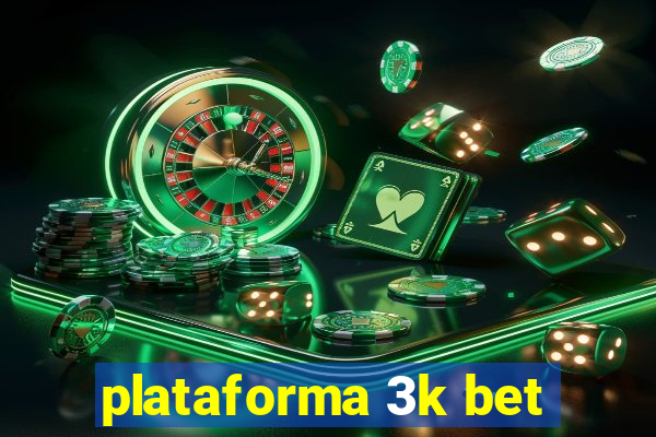 plataforma 3k bet