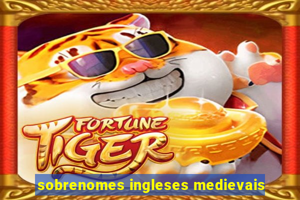 sobrenomes ingleses medievais