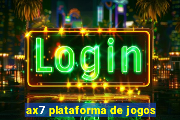 ax7 plataforma de jogos