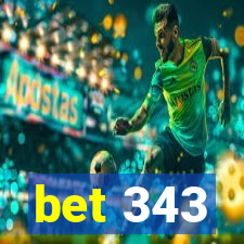 bet 343