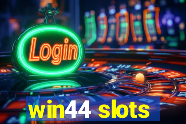 win44 slots