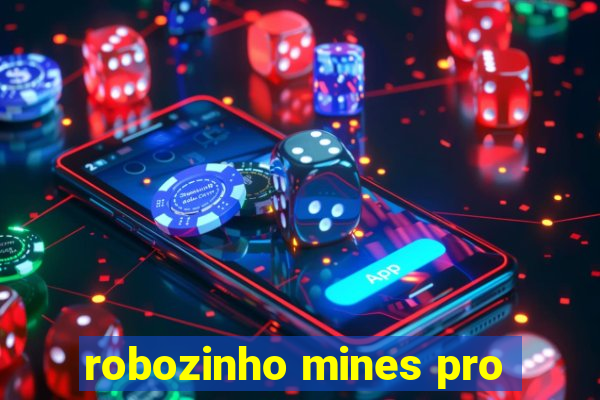 robozinho mines pro