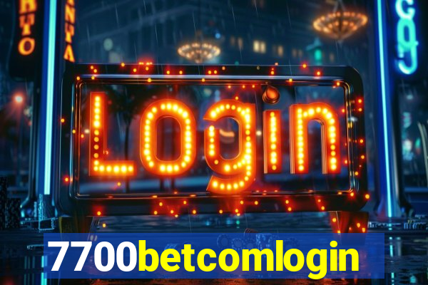 7700betcomlogin