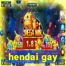 hendai gay