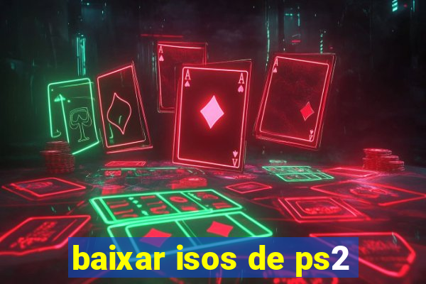 baixar isos de ps2