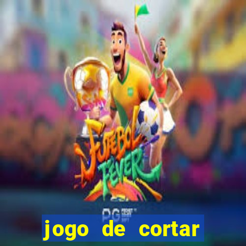 jogo de cortar fruta paga mesmo