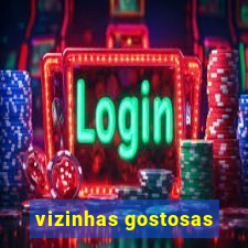 vizinhas gostosas