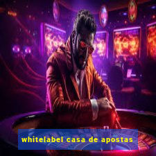 whitelabel casa de apostas