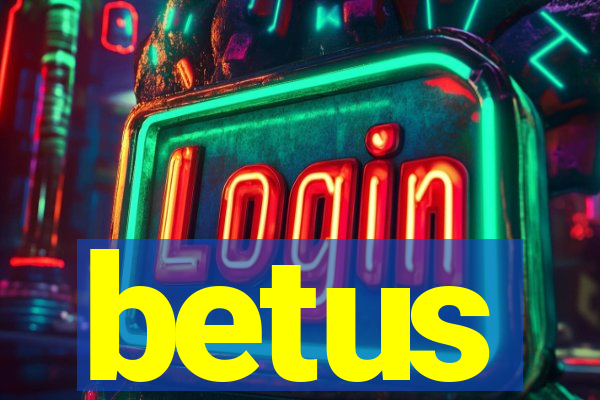 betus