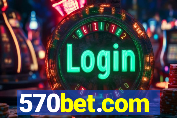 570bet.com