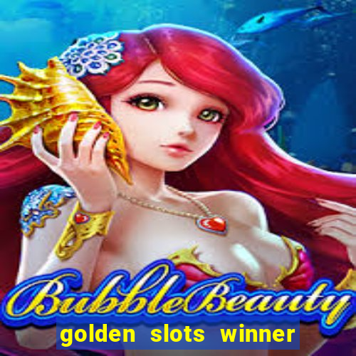 golden slots winner paga mesmo