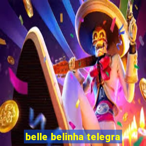 belle belinha telegra