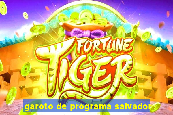 garoto de programa salvador