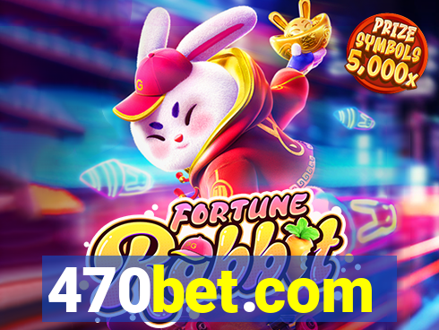 470bet.com