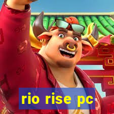 rio rise pc