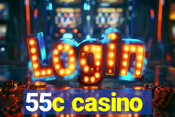 55c casino