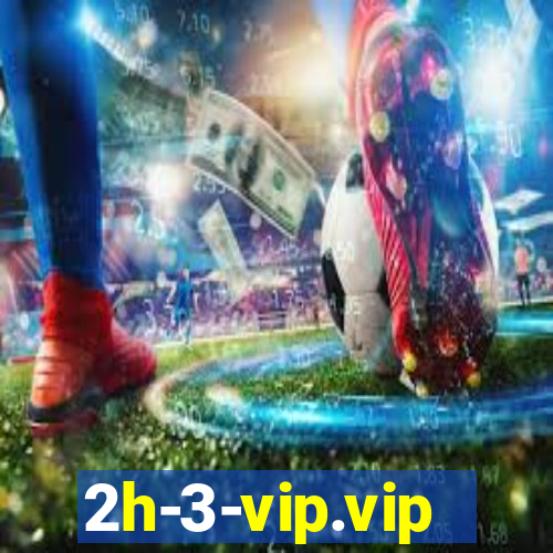 2h-3-vip.vip