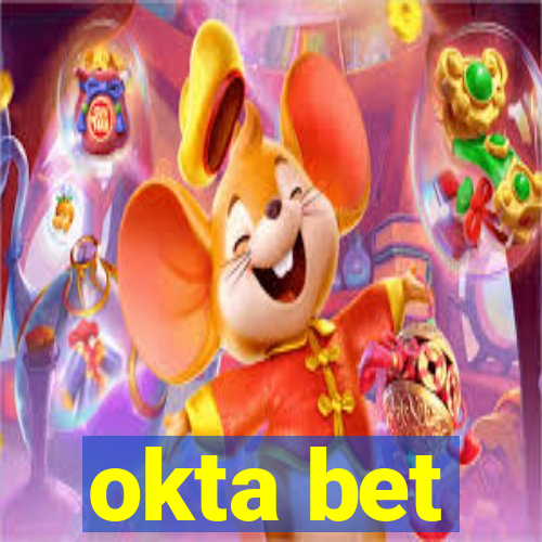 okta bet