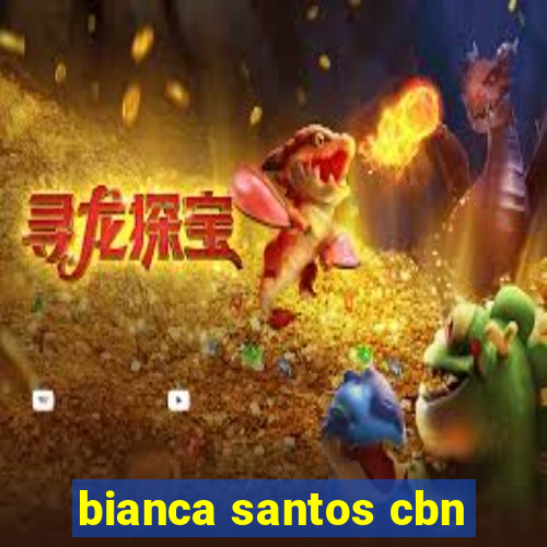 bianca santos cbn