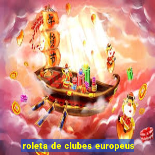 roleta de clubes europeus