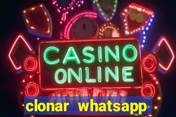 clonar whatsapp pelo email