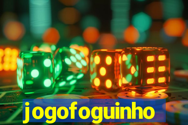 jogofoguinho